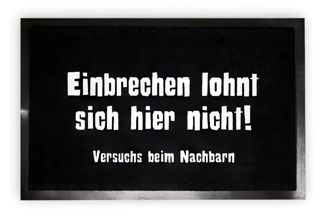 Einbrechen lohnt sich hier nicht! Fußmatte - Image 2