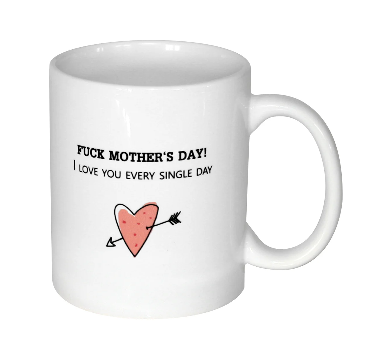 Fuck Mother's Day Tasse