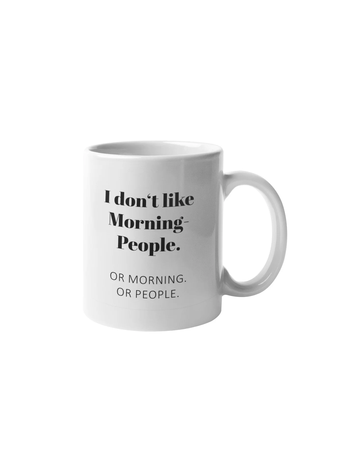 I don´t like morning people Tasse