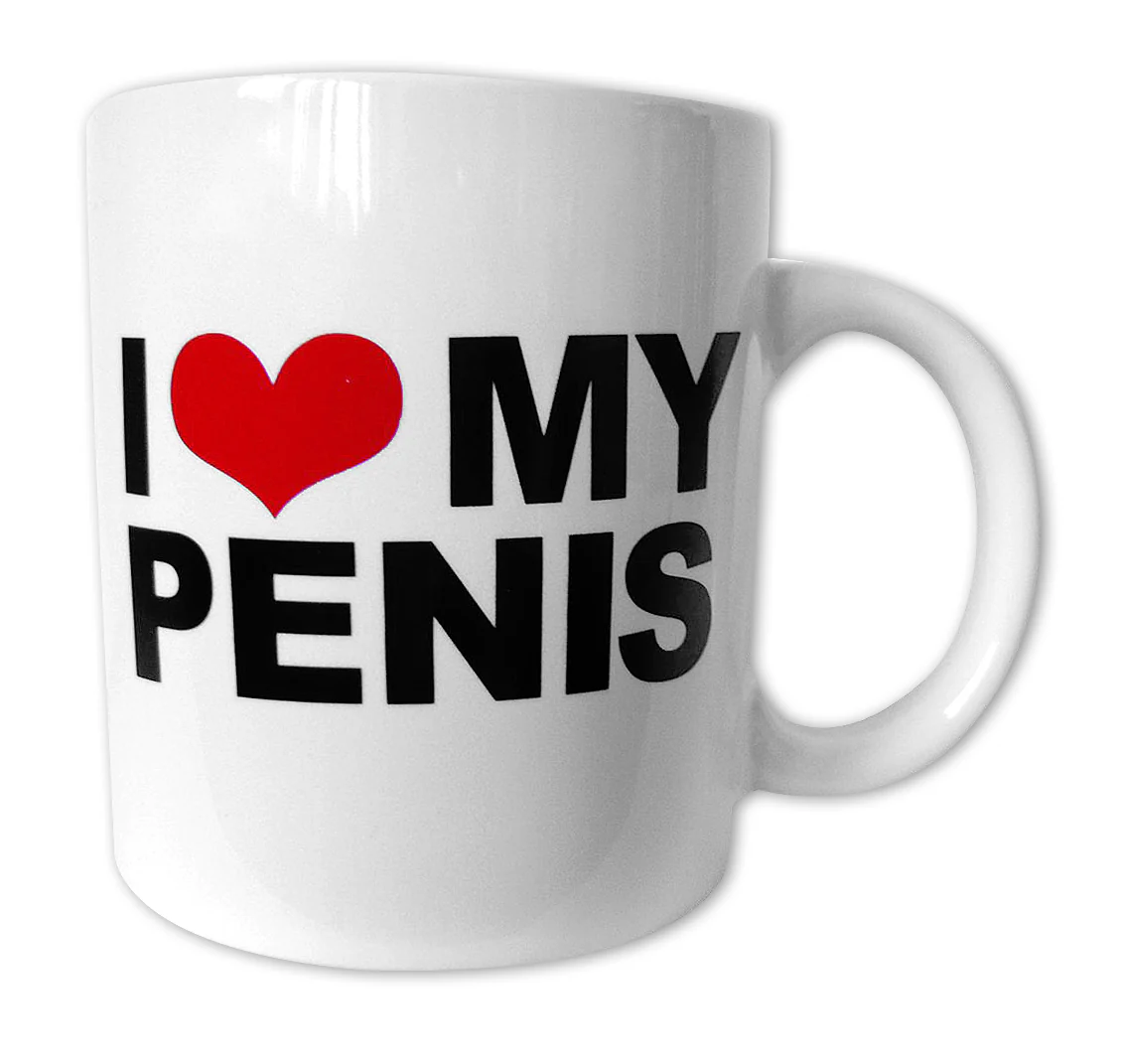 I LOVE MY PENIS Tasse