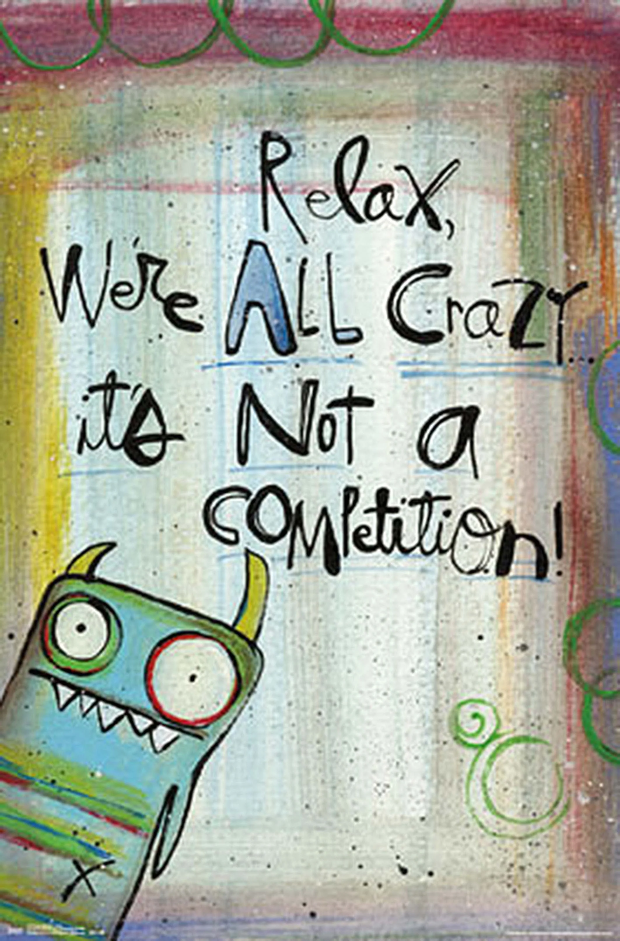 Relax We're All Crazy.. Poster Lynn Sanchelli - Image 2